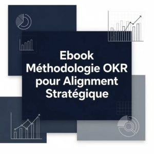 Ebook Méthodologie OKR pour Alignment Stratégique