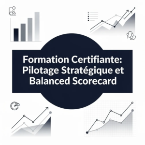 Formation Certifiante: Pilotage Stratégique et Balanced Scorecard