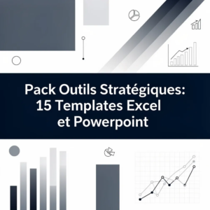Pack Outils Stratégiques: 15 Templates Excel et Powerpoint