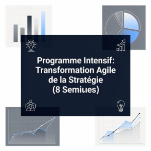 Programme Intensif: Transformation Agile de la Stratégie (8 Semaines)